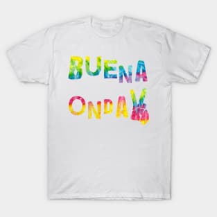 Funny Buena Onda Good Thoughts Spanish Mexican Hippie Stickers Shirts T-Shirt